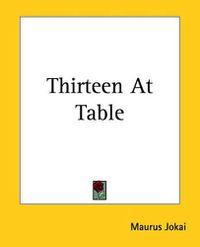 Cover image for Thirteen At Table