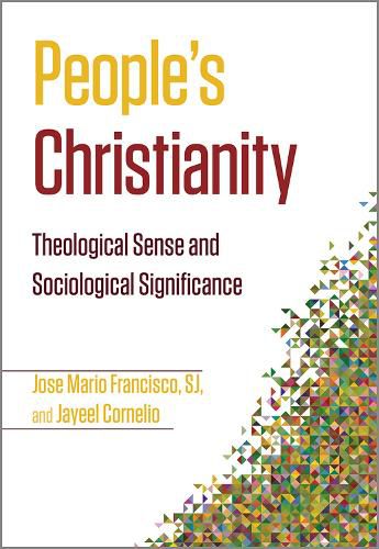 Cover image for People's Christianity: Theological Sense and Sociological Significance