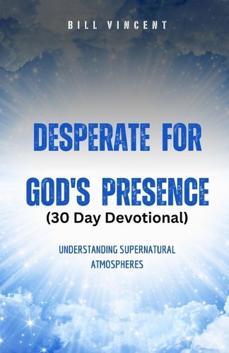 Cover image for Desperate for God's Presence (30 Day Devotional)