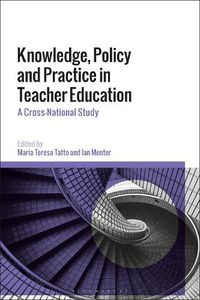 Cover image for Knowledge, Policy and Practice in Teacher Education: A Cross-National Study