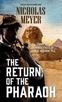 Cover image for The Return of the Pharaoh: From the Reminiscences of John H. Watson, M.D.