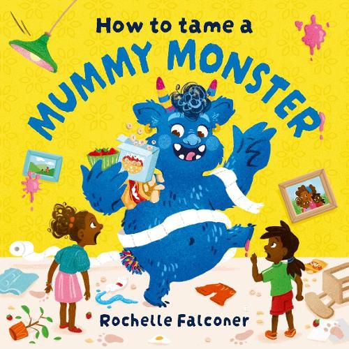 Cover image for How to Tame a Mummy Monster