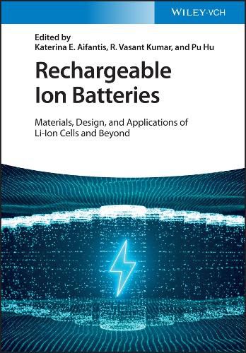 Cover image for Rechargeable Ion Batteries - Materials, Design and  Applications of Li-Ion Cells and Beyond