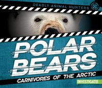 Cover image for Polar Bears: Carnivores of the Arctic