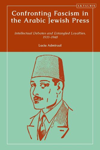 Cover image for Confronting Fascism in the Arabic Jewish Press