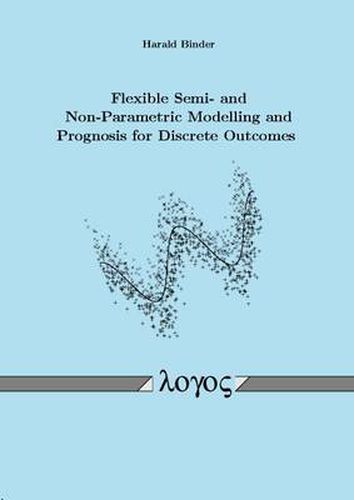 Cover image for Flexible Semi- and Non-Parametric Modelling and Prognosis for Discrete Outcomes