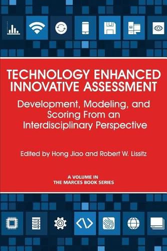 Cover image for Technology Enhanced Innovative Assessment: Development, Modeling, and Scoring From an Interdisciplinary Perspective