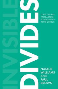 Cover image for Invisible Divides: Class, culture and barriers to belonging in the Church
