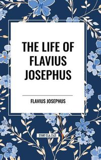 Cover image for The Life of Flavius Josephus