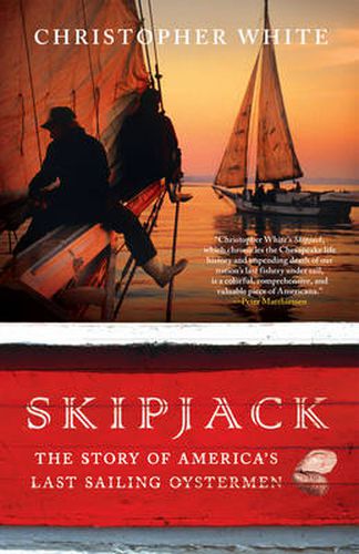 Cover image for Skipjack: The Story of America's Last Sailing Oystermen