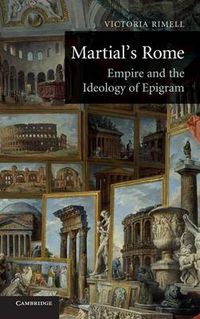 Cover image for Martial's Rome: Empire and the Ideology of Epigram