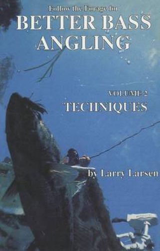 Cover image for Follow the Forage for Better Bass Angling, Techniques