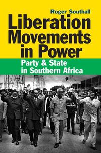 Cover image for Liberation Movements in Power: Party and State in Southern Africa