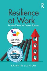 Cover image for Resilience at Work: Practical Tools for Career Success
