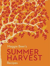Cover image for Maggie Beer's Summer Harvest Recipes