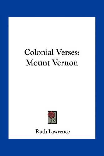 Cover image for Colonial Verses: Mount Vernon