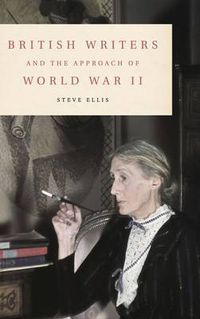 Cover image for British Writers and the Approach of World War II