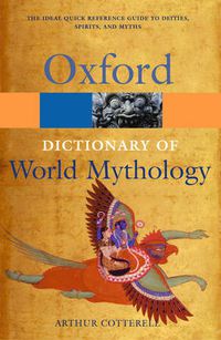 Cover image for A Dictionary of World Mythology