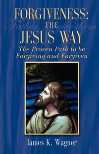 Cover image for Forgiveness the Jesus Way