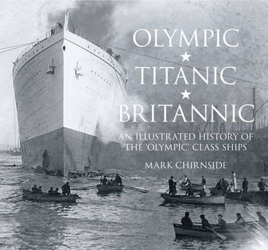 Cover image for Olympic, Titanic, Britannic: An Illustrated History of the Olympic Class Ships