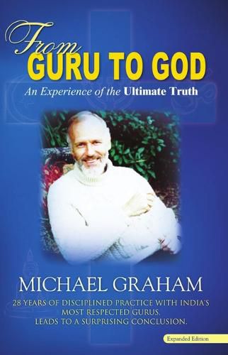 Cover image for From Guru to God: An Experience of the Ultimate Truth