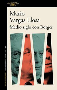 Cover image for Medio siglo con Borges / Half a Century with Borges