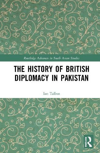 Cover image for The History of British Diplomacy in Pakistan