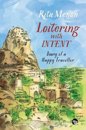 Cover image for Loitering with Intent: Diary of a Happy Traveller