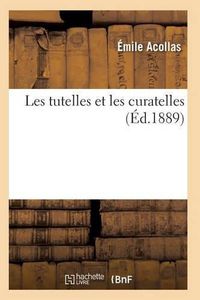 Cover image for Les Tutelles Et Les Curatelles 2e Ed