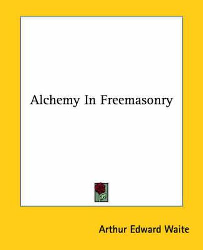 Cover image for Alchemy in Freemasonry