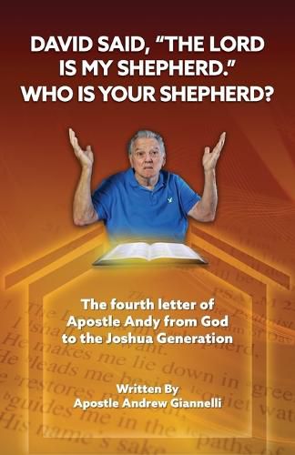 David said, The Lord is My Shepherd. Who is Your Shepherd?