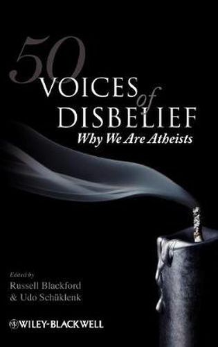 50 Voices of Disbelief: Why We Are Atheists
