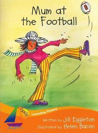 Cover image for Sails Fluency Orange Set 2: Mum at the Football