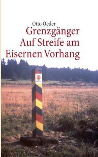 Cover image for Grenzganger: Auf Streife am Eisernen Vorhang