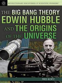 Cover image for The Big Bang Theory: Edwin Hubble and the Origins of the Universe