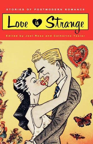 Cover image for Love is Strange: Stories of Postmodern Romance