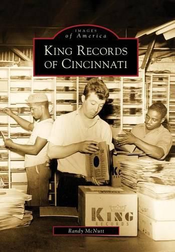 Cover image for King Records of Cincinnati, Oh