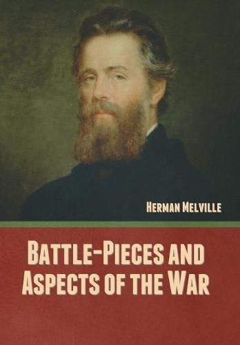 Cover image for Battle-Pieces and Aspects of the War