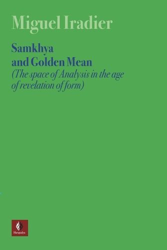 Cover image for SAMKHYA AND GOLDEN MEAN (The space of Analysis in the age of revelation of form)