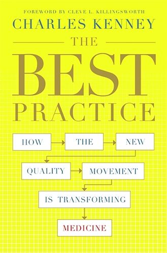 Cover image for The Best Practice: How the New Quality Movement is Transforming Medicine