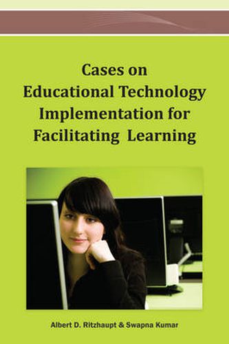 Cover image for Cases on Educational Technology Implementation for Facilitating Learning