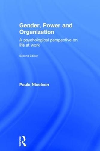 Cover image for Gender, Power and Organization: A psychological perspective on life at work