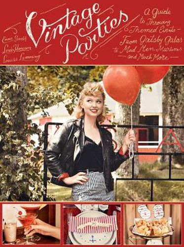 Cover image for Vintage Parties: A Guide to Throwing Themed Events?from Gatsby Galas to Mad Men Martinis and Much More