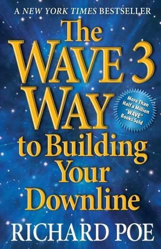 Cover image for The Wave 3 Way to Building Your Downline