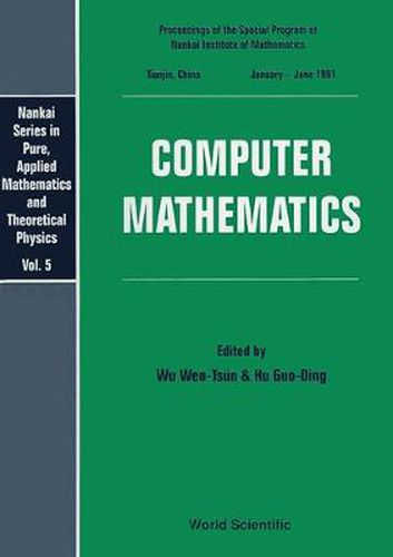 Cover image for Computer Mathematics - Proceedings Of The Special Program At Nankai Institute Of Mathematics