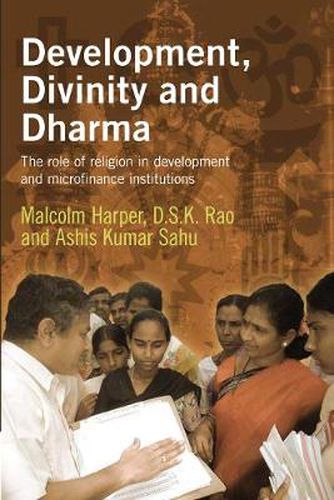 Cover image for Development, Divinity and Dharma: The role of religion in development and microfinance institutions