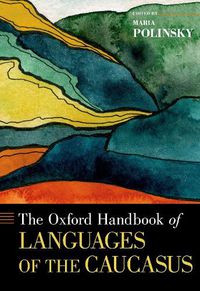 Cover image for The Oxford Handbook of Languages of the Caucasus