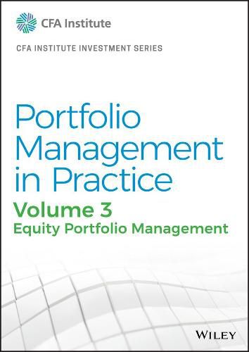 Portfolio Management in Practice, Volume 3: Equity Portfolio Management