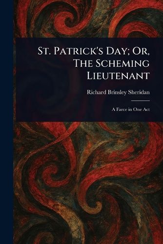 Cover image for St. Patrick's Day; Or, The Scheming Lieutenant