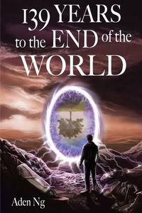 Cover image for 139 Years to the End of the World